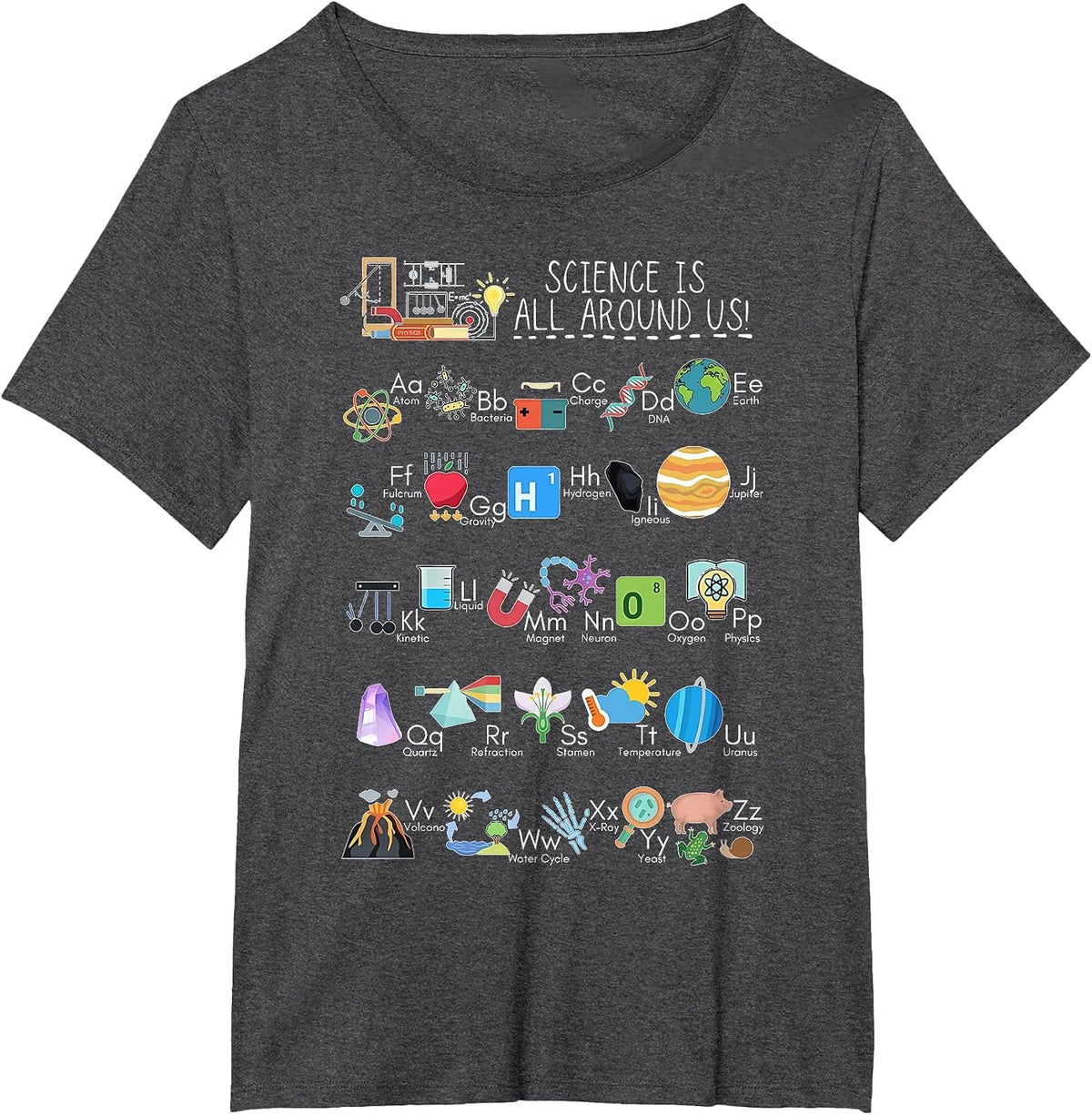 Science is All Around Us Teacher Science Alphabet ABC STEM T-Shirt - Dark Heather Grey