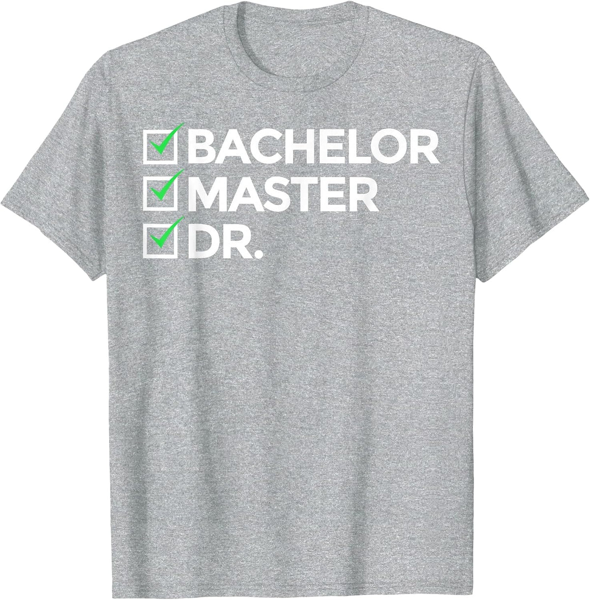 Cool Doctorate for Men Women Bachelor Doctors Masters Degree T-Shirt - Heather Grey