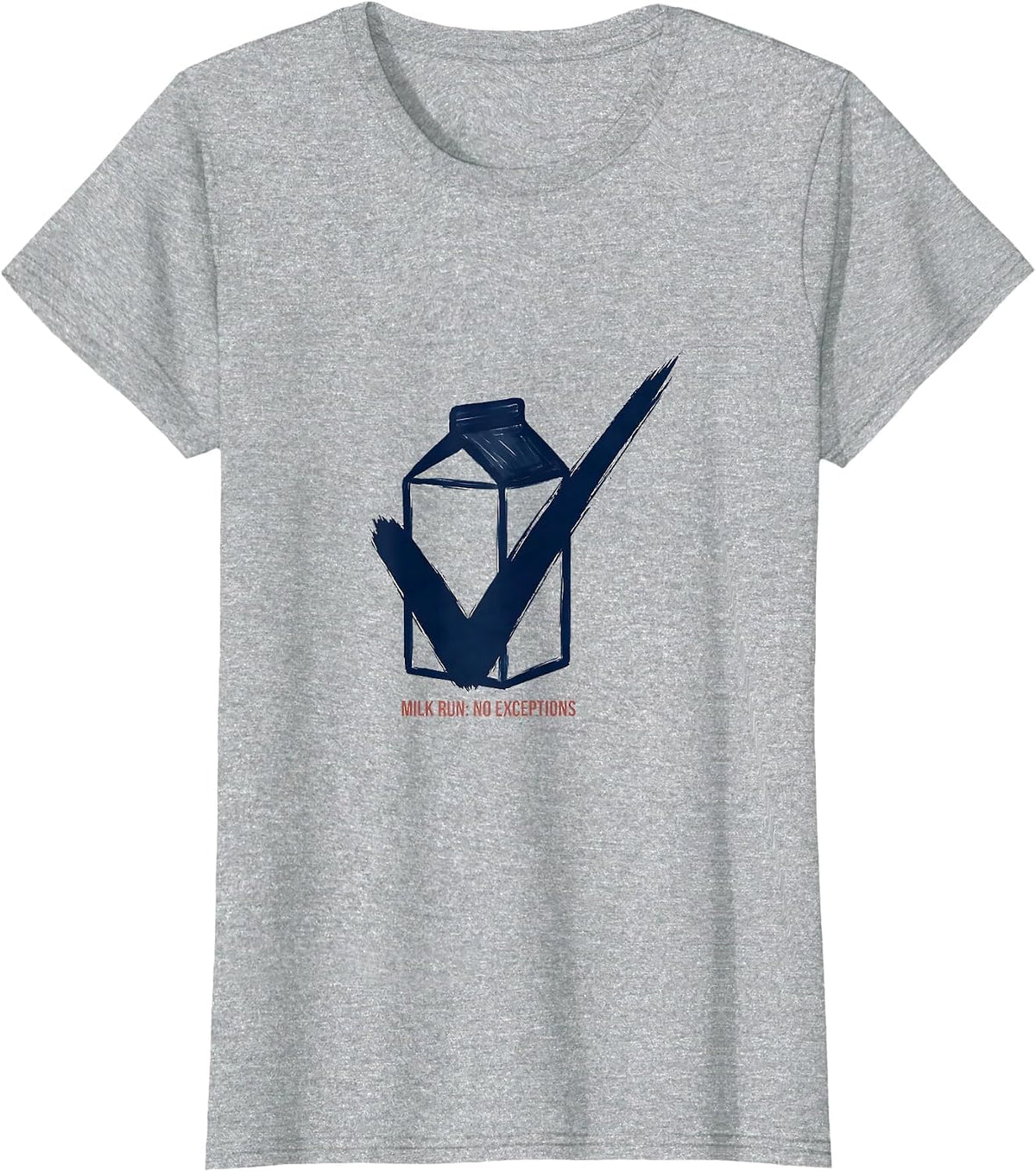Women's Milk Run: No Exceptions Funny Dad Gift Dad Humor T-Shirt - Heather Grey