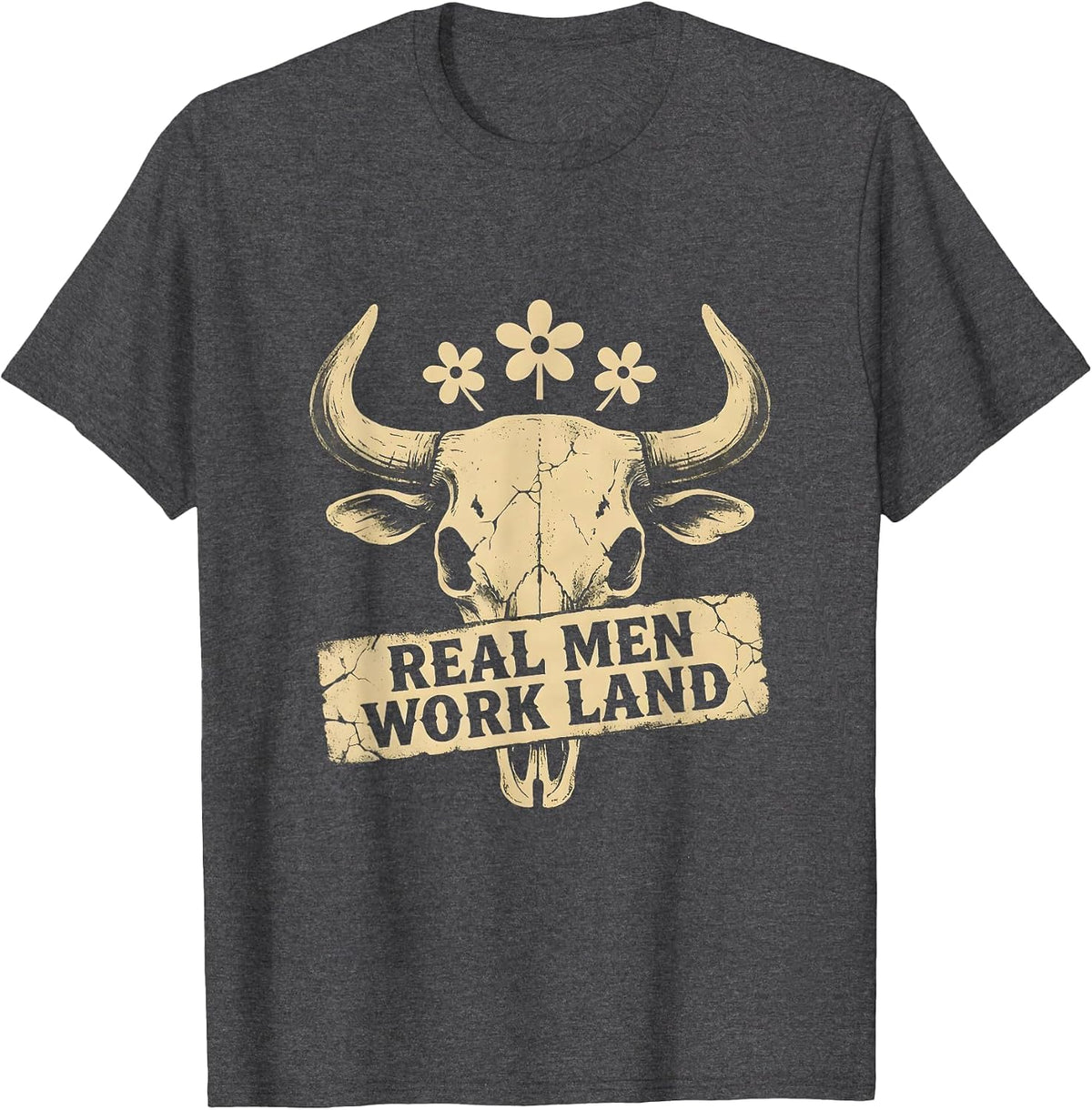 Men's Real Men Work Land Country Life Design T-Shirt - Dark Heather Grey