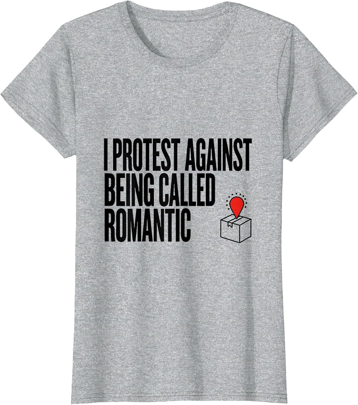 I Protest Against Being Called Romantic Bookish Humor T-Shirt - Heather Grey