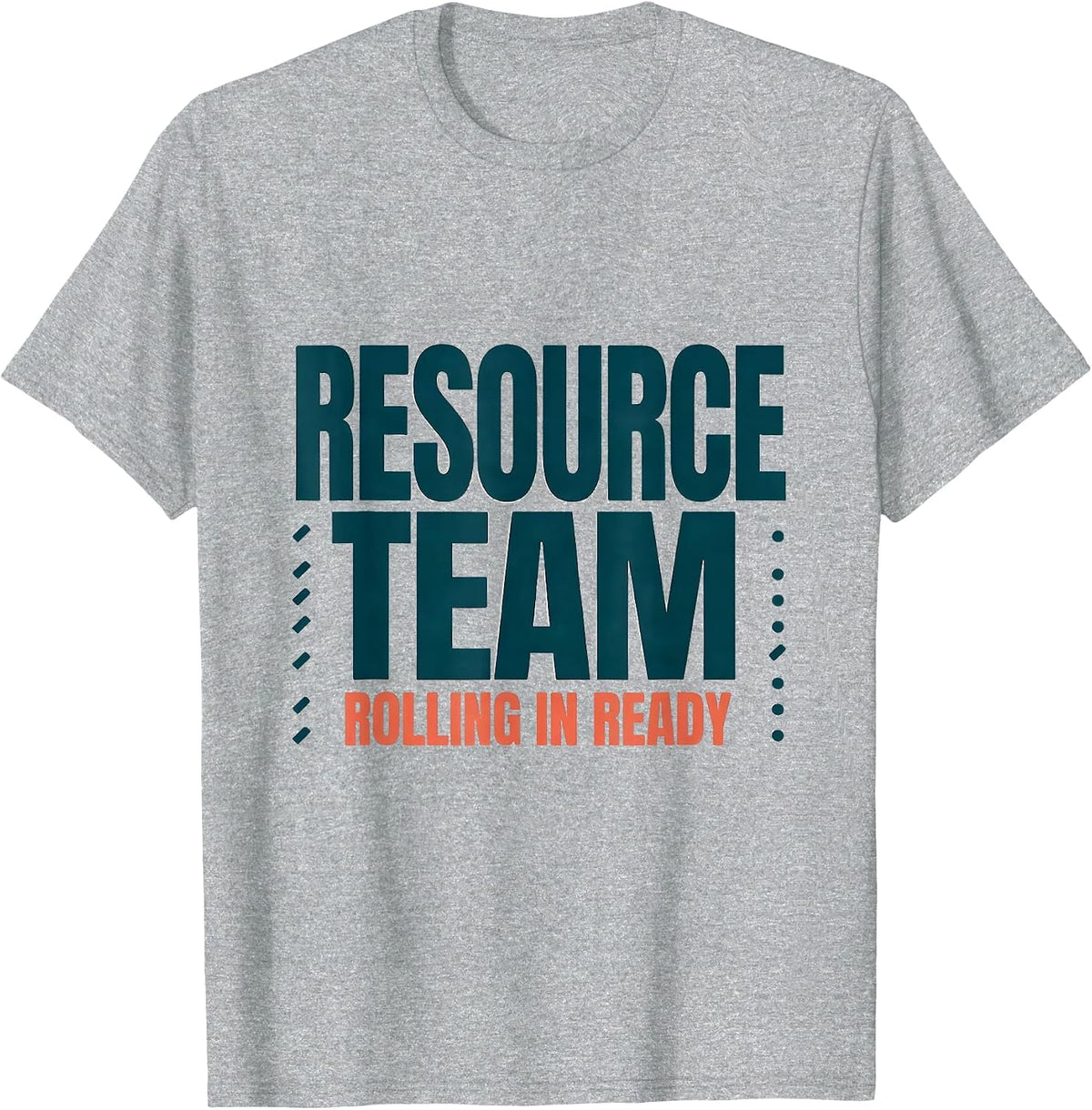 Men's Resource Team Rolling In Ready School Support Staff T-Shirt - Heather Grey