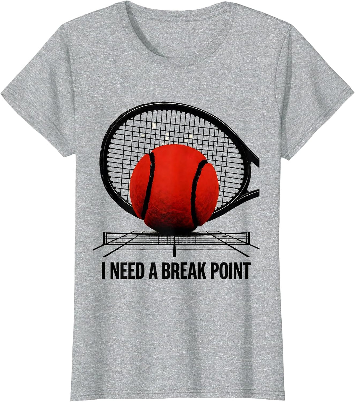 I Need A Break Point Funny Tennis Player Racket Sport Humor T-Shirt - Heather Grey