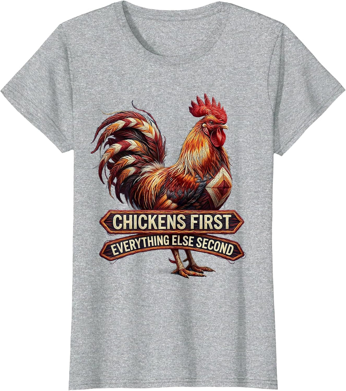 Chickens First Everything Else Second Funny Hen Design T-Shirt - Heather Grey