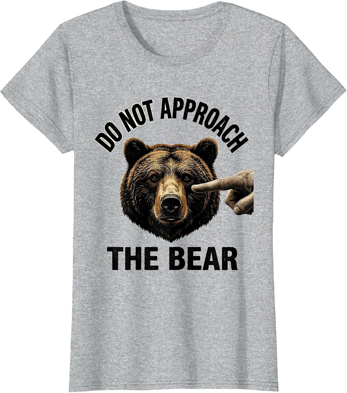 Do Not Approach The Bear Funny Bear Lover Wildlife Humor T-Shirt - Heather Grey