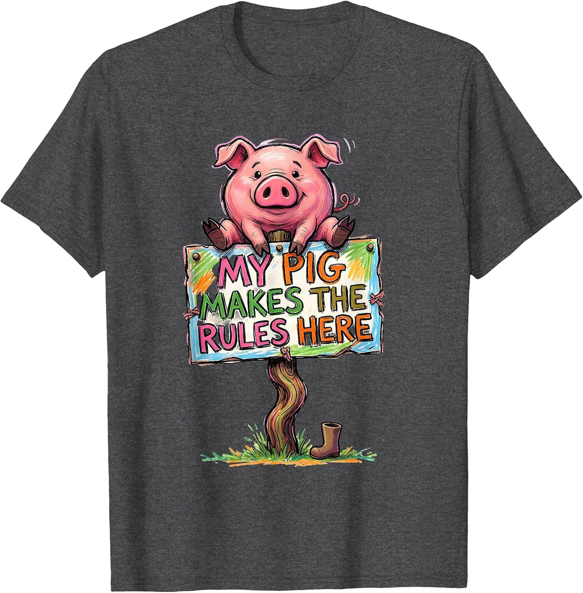 Men's My Pig Makes The Rules Here Funny Pig Lover Farm Animal T-Shirt - Dark Heather Grey