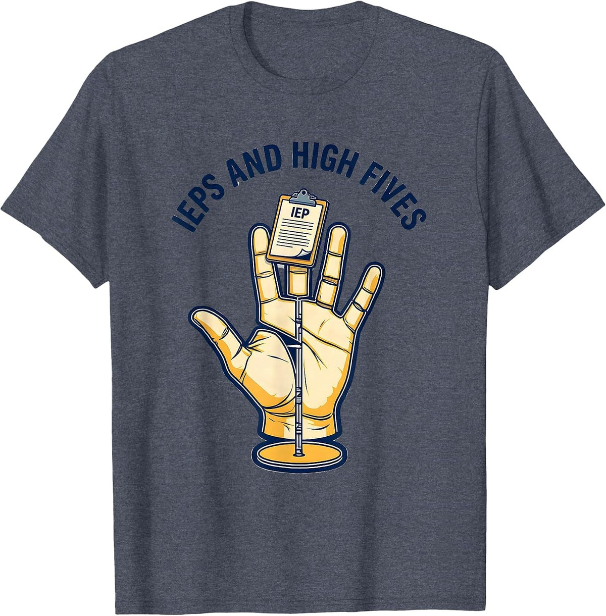 IEPs and High Fives Sped Teacher Design T-Shirt - Heather Blue