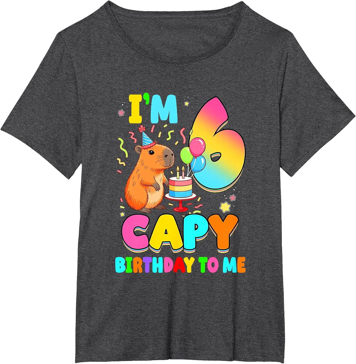 I'm 6 Years Old Capy Birthday to Me 6Th Birthday Capybara T-Shirt - Dark Heather Grey