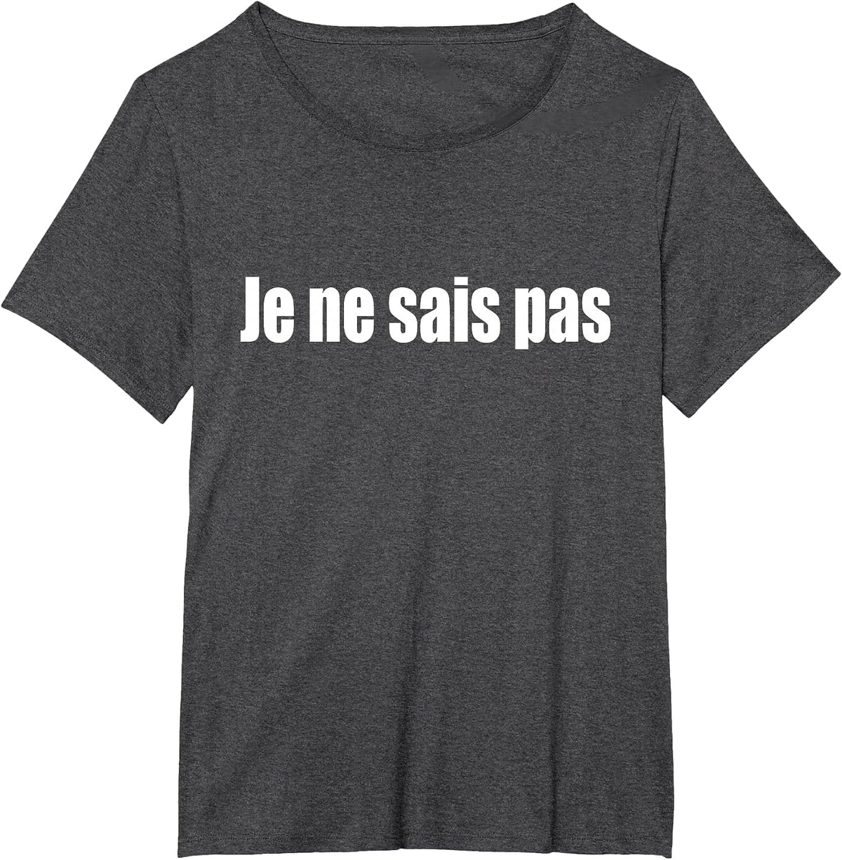 I Don't Know in French Je Ne SAIS Pas T-Shirt - Dark Heather Grey
