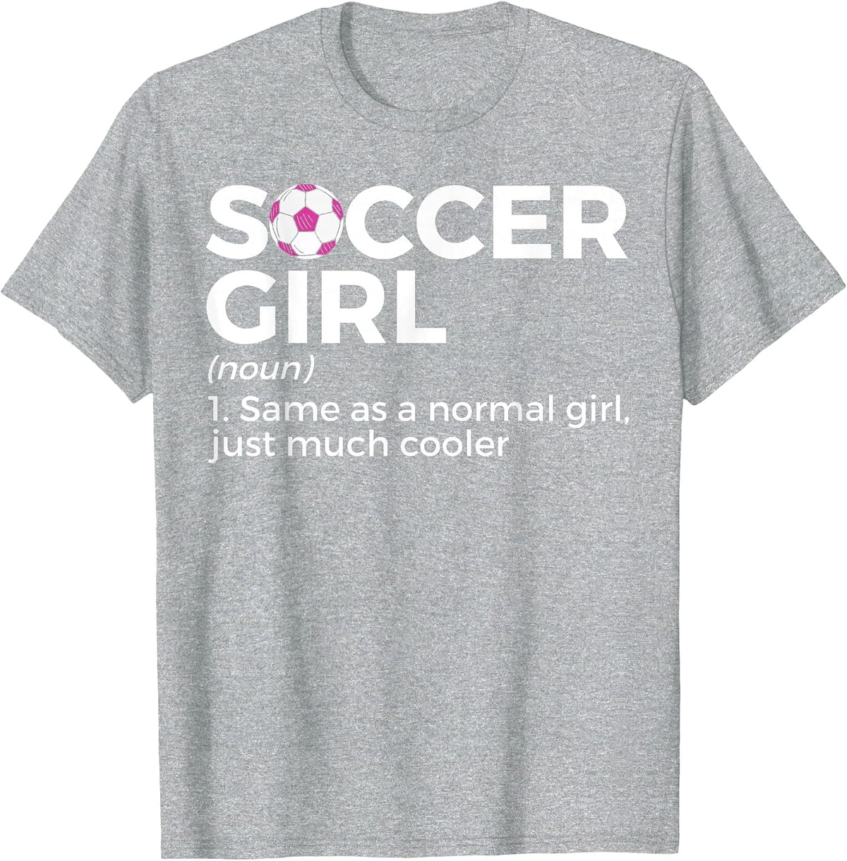 Soccer Girl Definition T-Shirt - Heather Grey