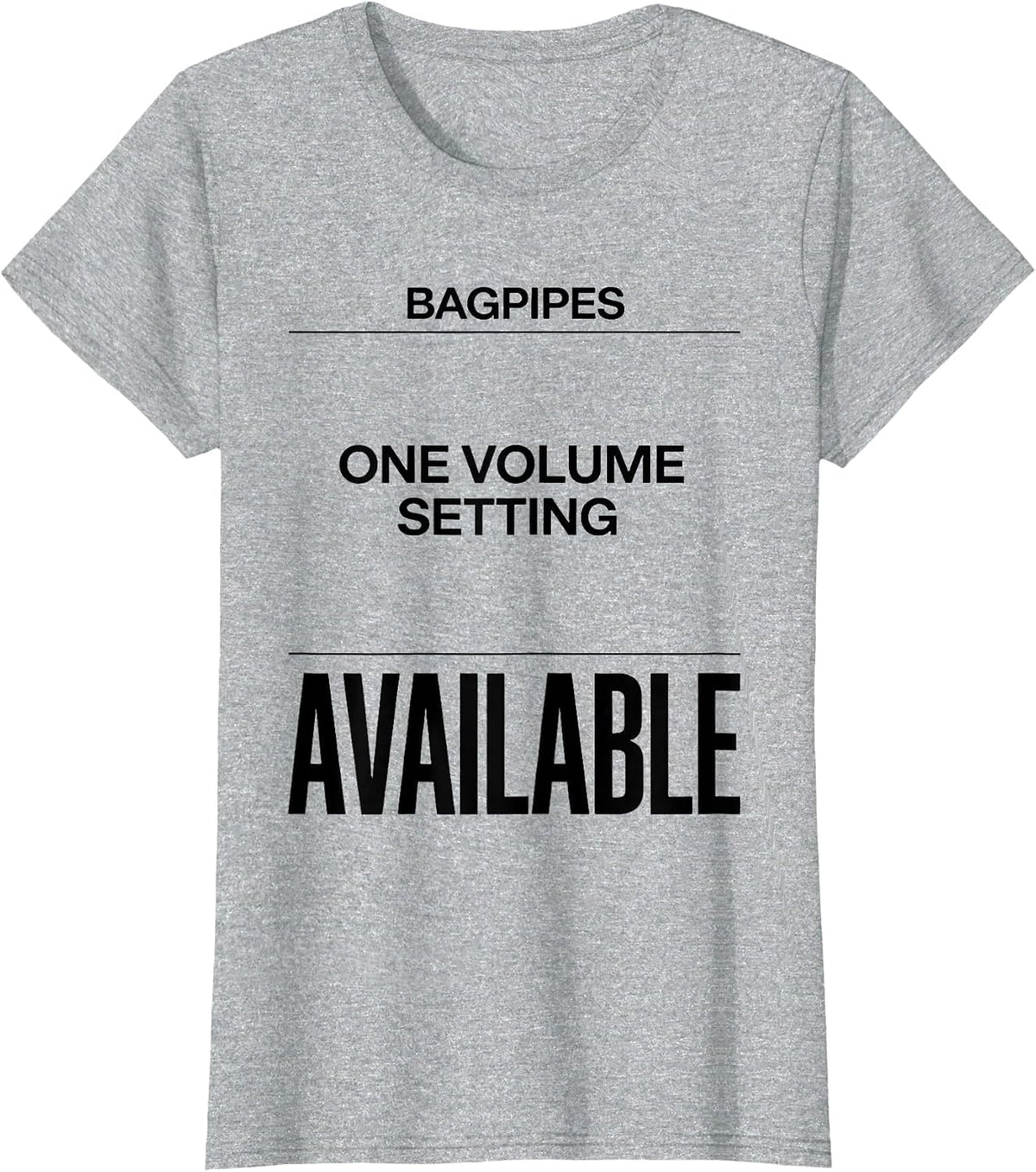 Bagpipes: One Volume Setting Available Funny Scottish T-Shirt - Heather Grey