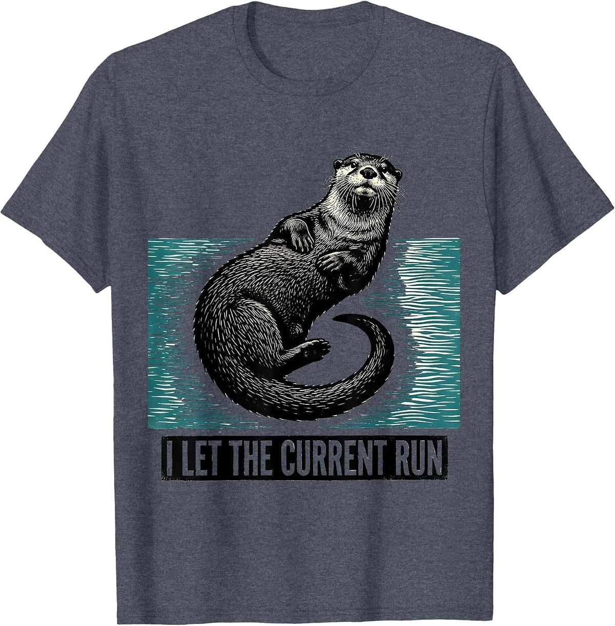I Let The Current Run Funny Sea Otter Linocut Otter Lover T-Shirt - Heather Blue