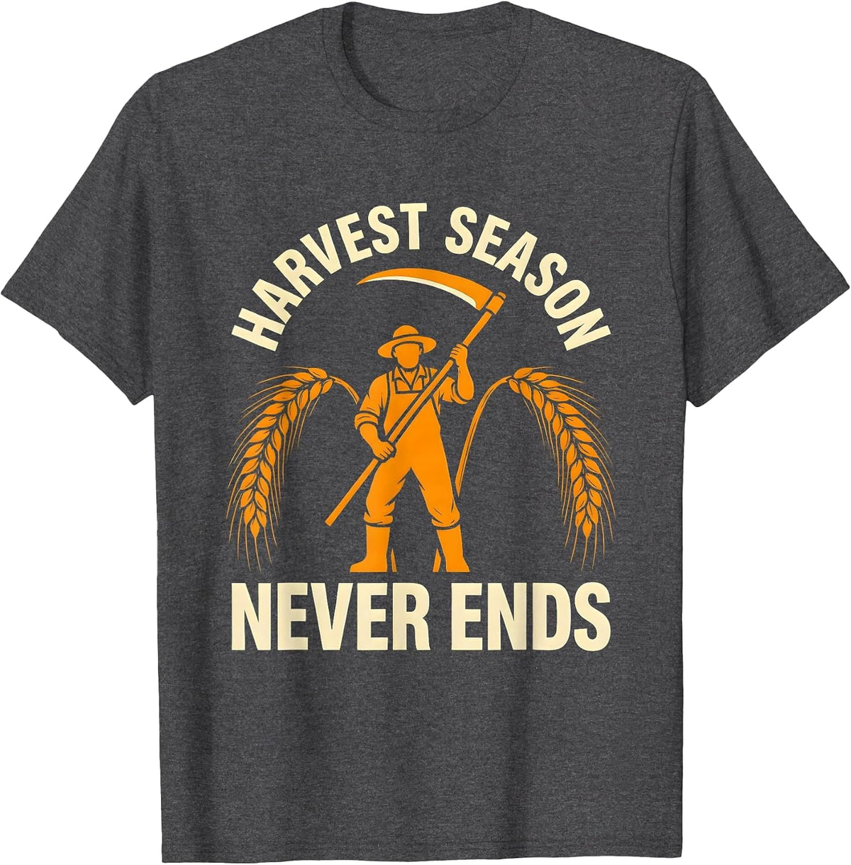 Men's Harvest Season Never Ends Country Farming Design T-Shirt - Dark Heather Grey