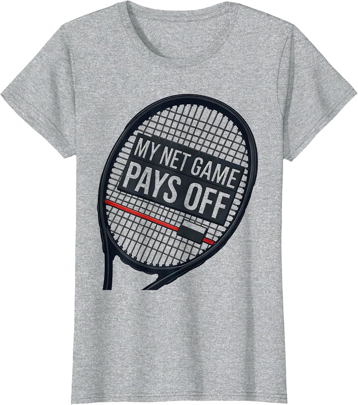 My Net Game Pays Off Funny Tennis Player Racket Humor T-Shirt - Heather Grey