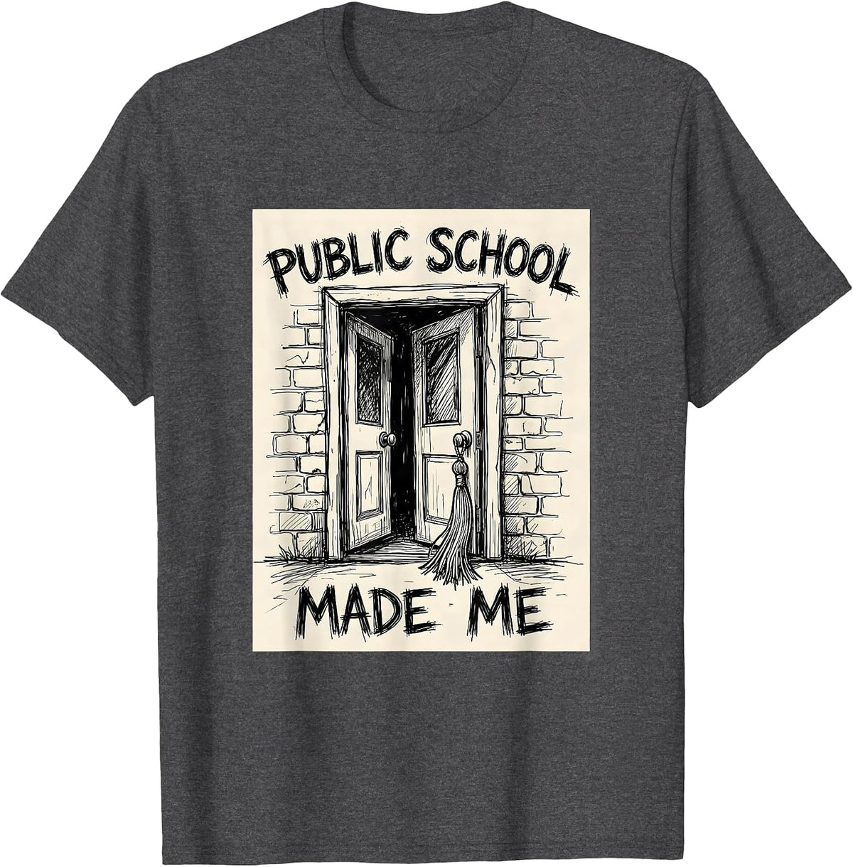 Public School Made Me Hand-Sketched Teacher Parent Support T-Shirt - Dark Heather Grey