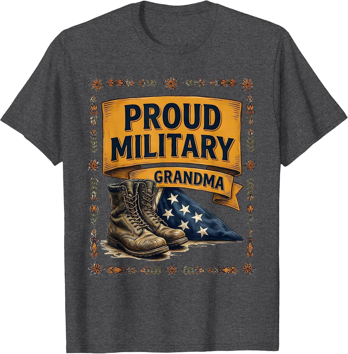 Proud Military Grandma Folk Art Veteran Family Pride T-Shirt - Dark Heather Grey