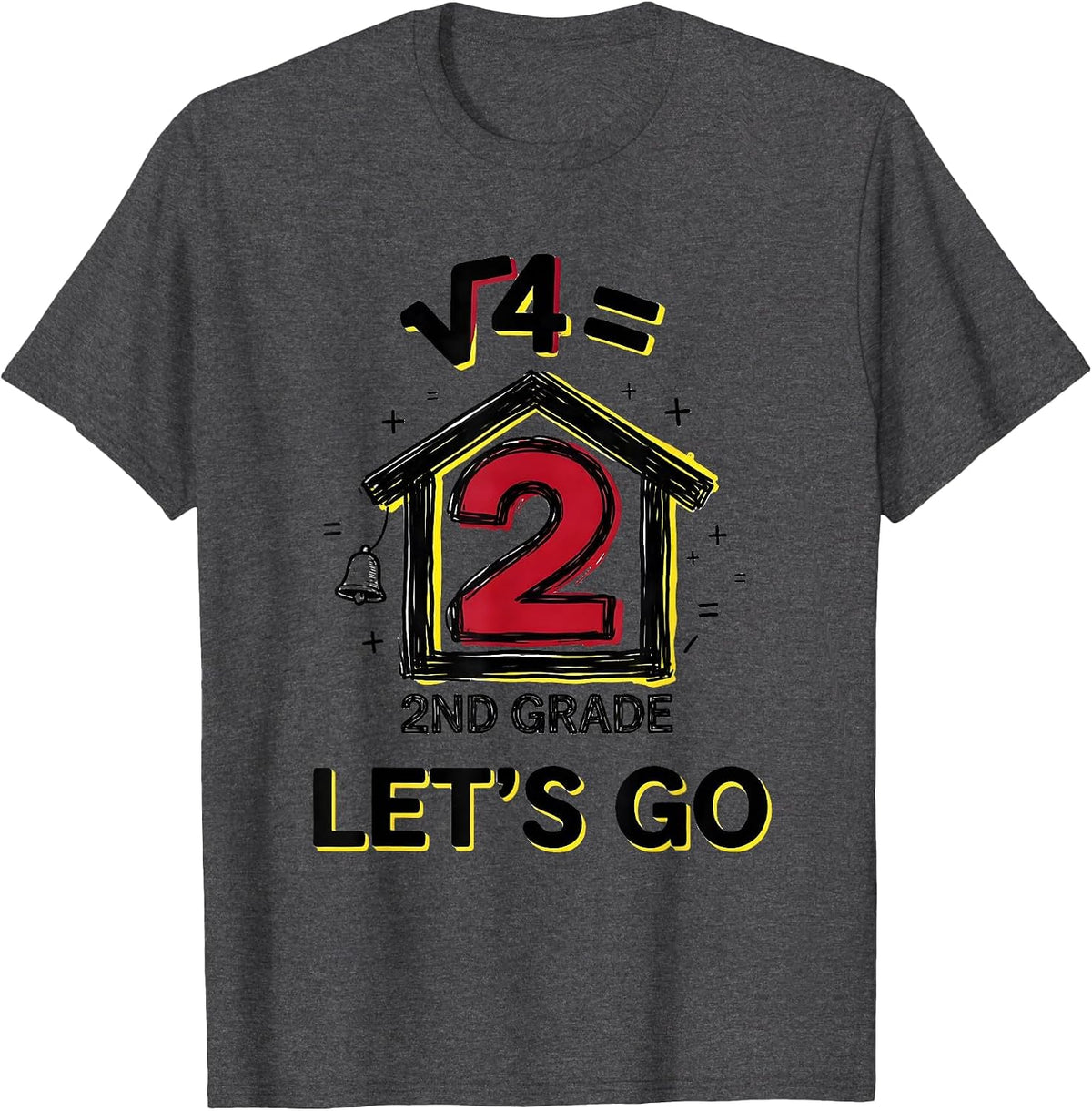 √4 = 2ND GRADE LET'S GO Clever Math Teacher First Day School T-Shirt - Dark Heather Grey