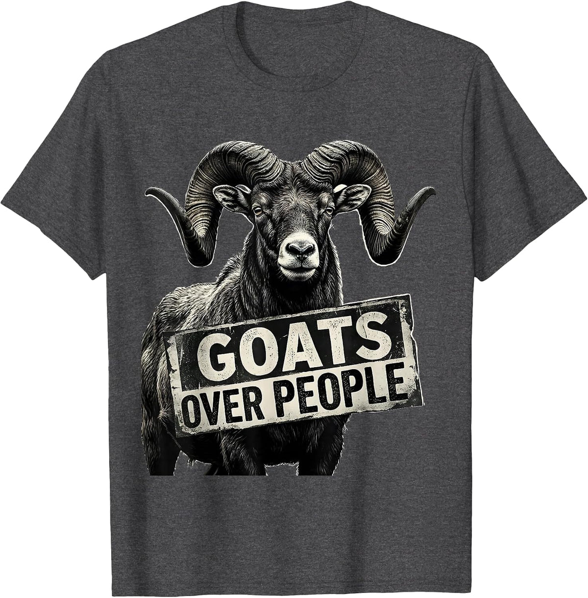 Men's Goats Over People Funny Goat Lover Design T-Shirt - Dark Heather Grey