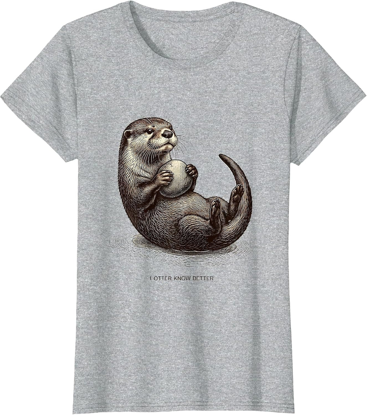 I Otter Know Better Funny Otter Lover Sea Animal Humor T-Shirt - Heather Grey