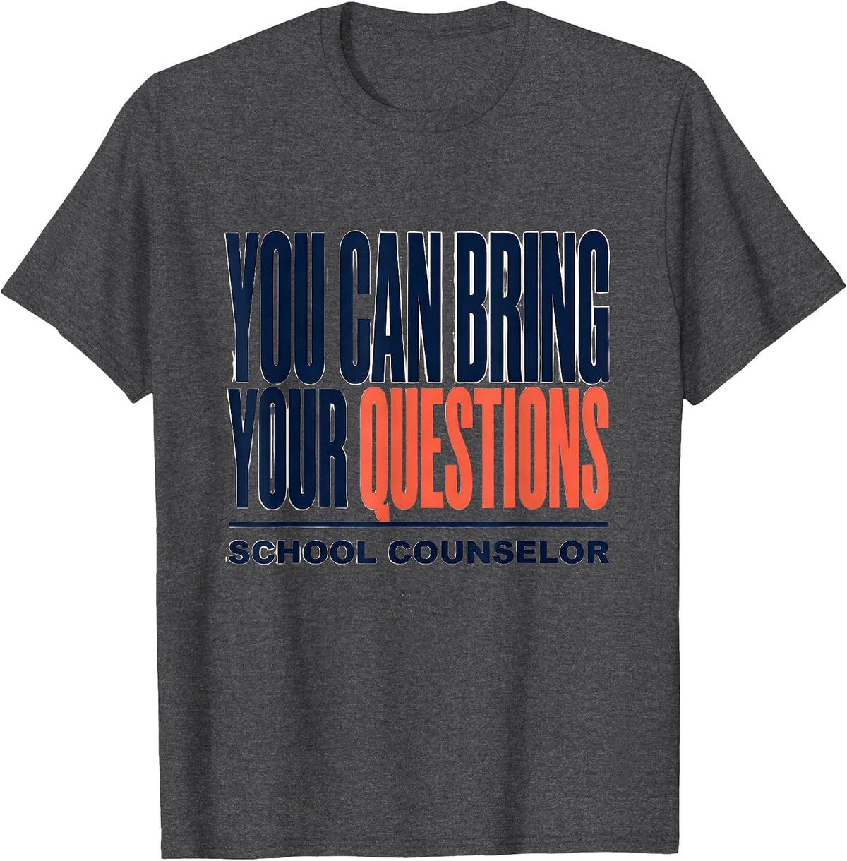 Men's You Can Bring Your Questions — School Counselor Appreciation T-Shirt - Dark Heather Grey