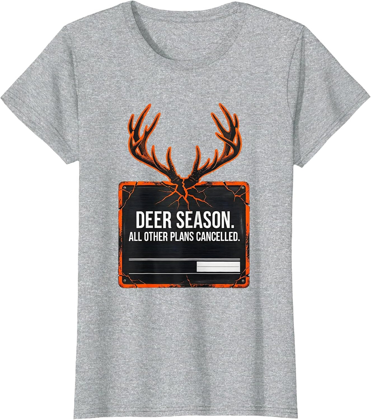 Women's Deer Season All Other Plans Cancelled Funny Hunter T-Shirt - Heather Grey