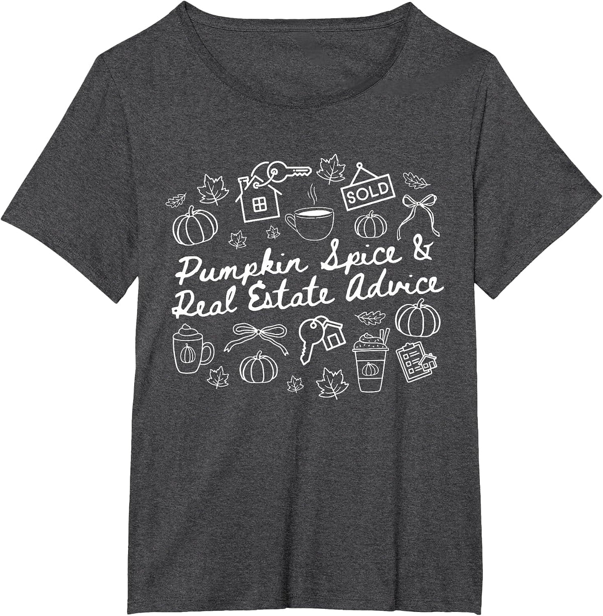 Pumpkin Spice & Real Estate Advice Realtor Halloween Fall T-Shirt - Dark Heather Grey