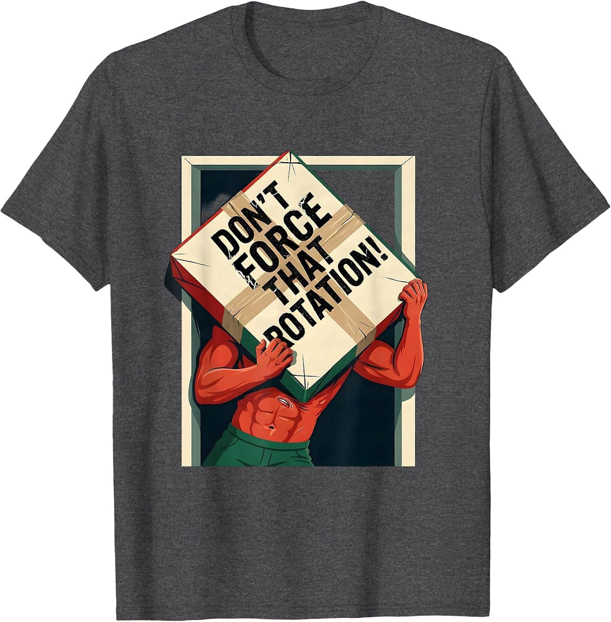Don't Force That Rotation Bold Physical Therapist Christmas T-Shirt - Dark Heather Grey