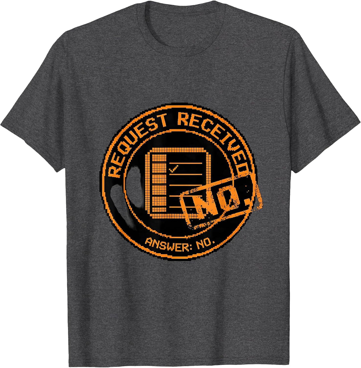 Request Received Answer No Funny School Counselor T-Shirt - Dark Heather Grey