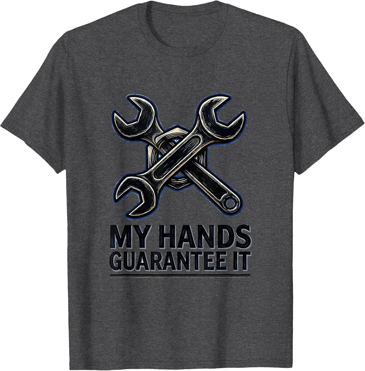 Men's My Hands Guarantee It Funny Mechanic Garage Auto Technician T-Shirt - Dark Heather Grey