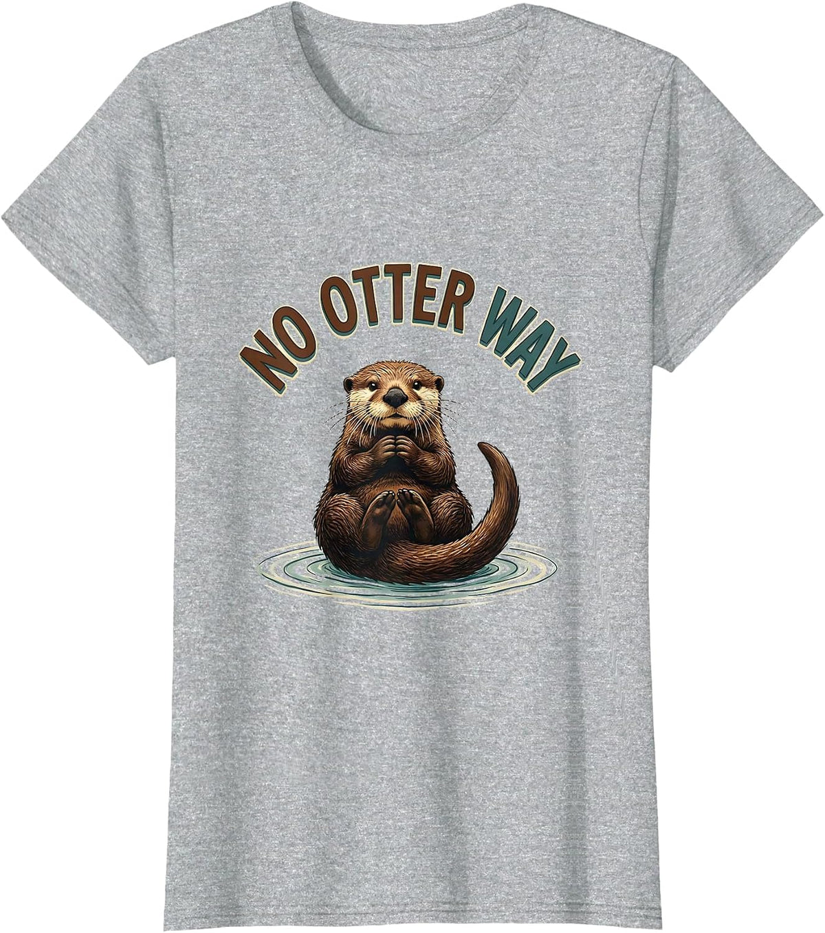 Women's No Otter Way Funny Sea Otter Lover Humor Gift T-Shirt - Heather Grey