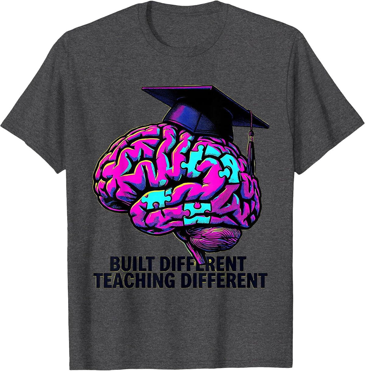 Built Different Teaching Different Special Ed Teacher T-Shirt - Dark Heather Grey