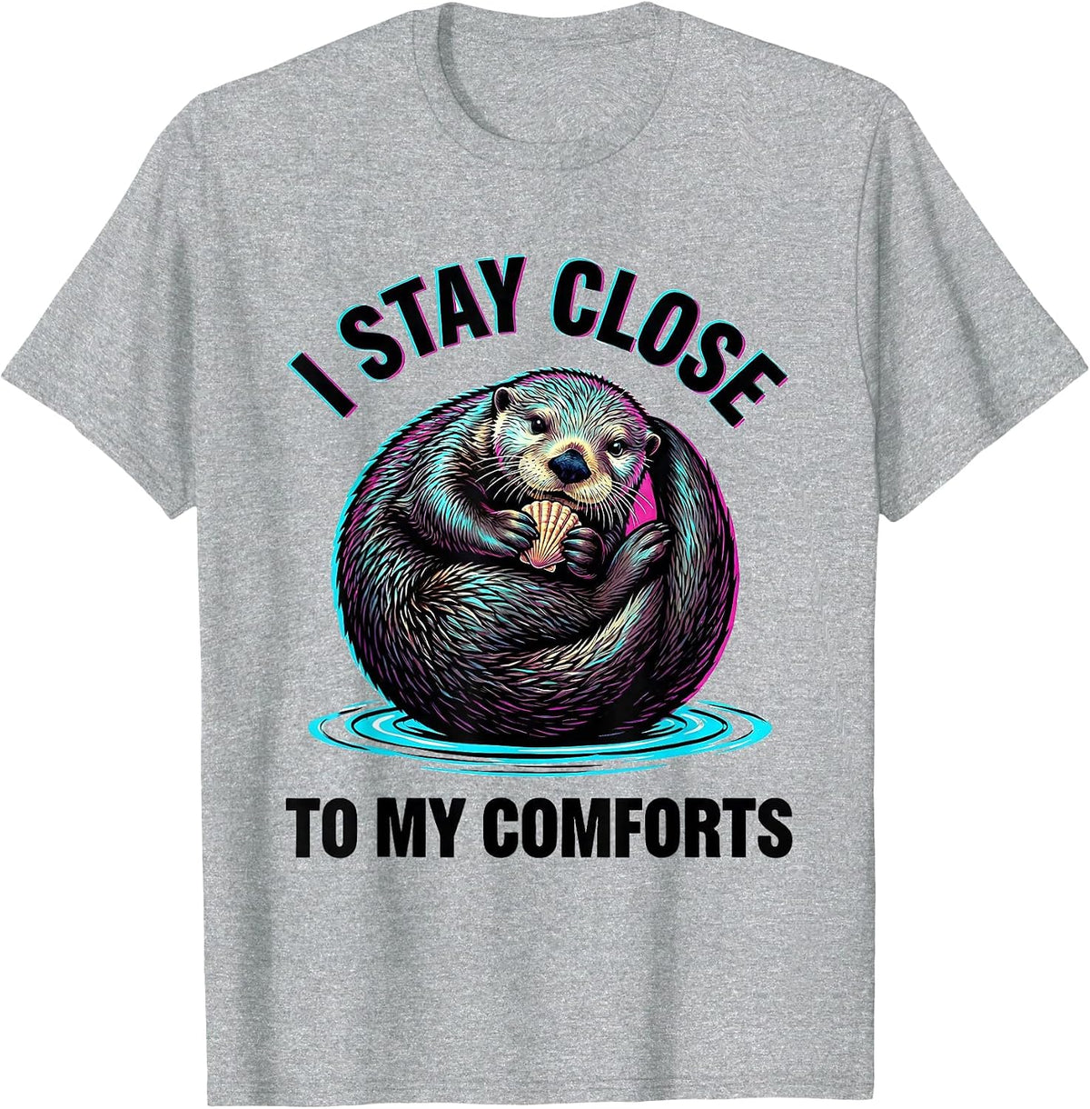 Men's I Stay Close To My Comforts Funny Sea Otter Lover Cute T-Shirt - Heather Grey