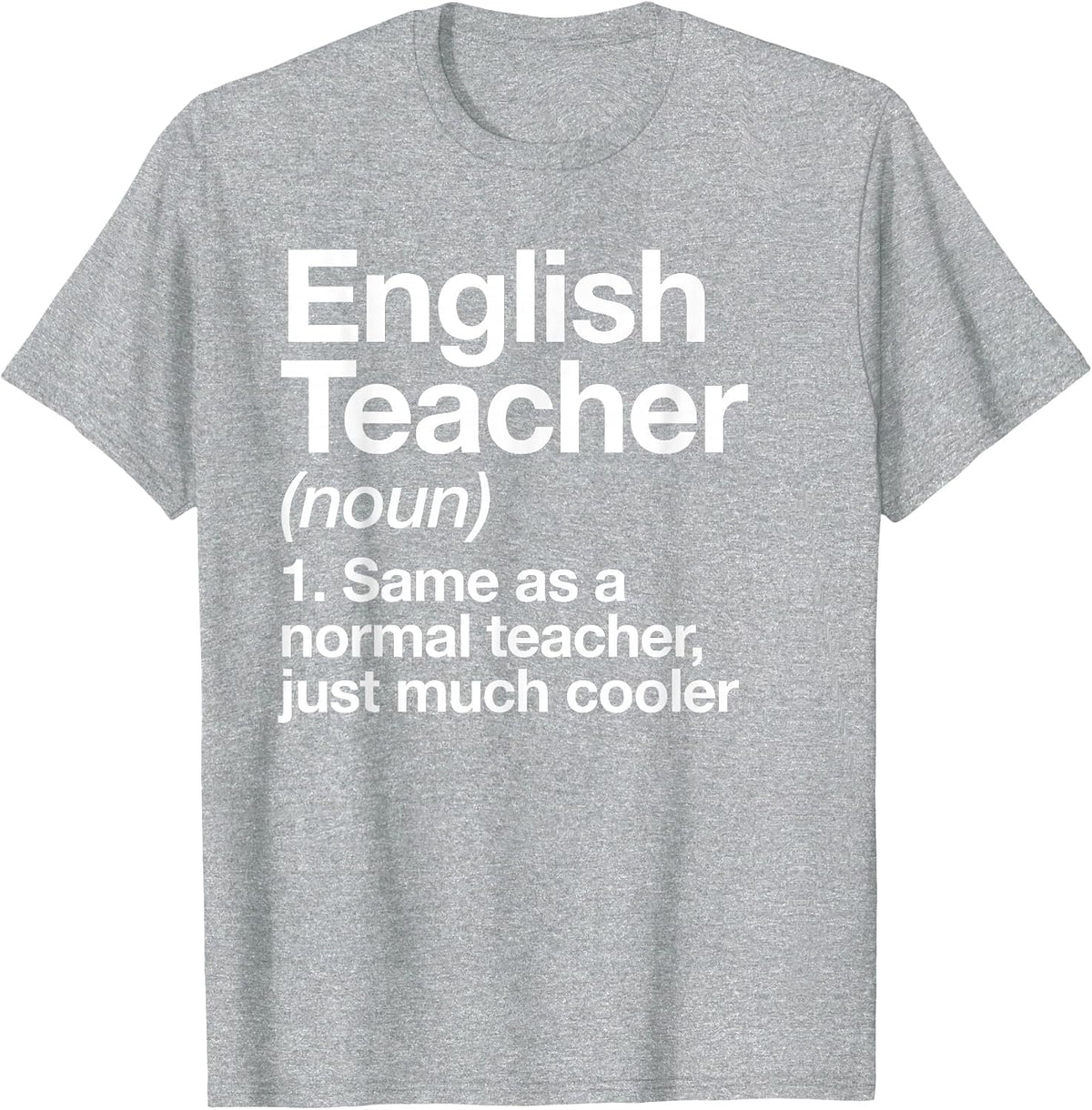 English Teacher Definition Funny Back to School First Day T-Shirt - Heather Grey