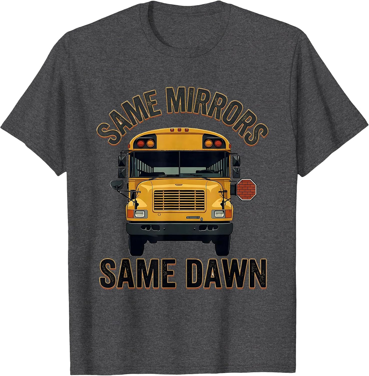 Same Mirrors, Same Dawn Vintage School Bus Driver T-Shirt - Dark Heather Grey