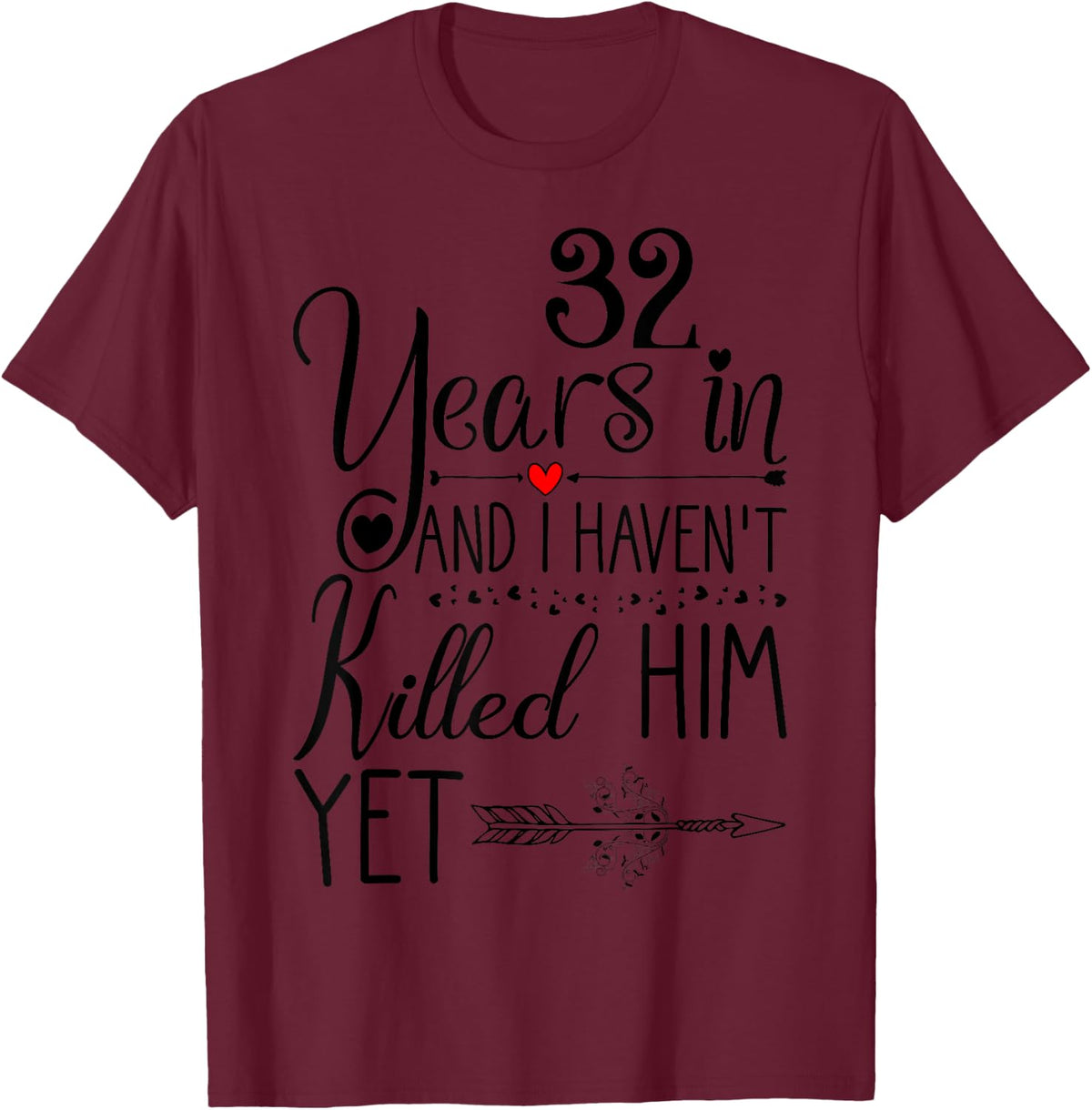 32nd Wedding Anniversary Gift for Her 32 Years of Marriage T-Shirt - Burgundy
