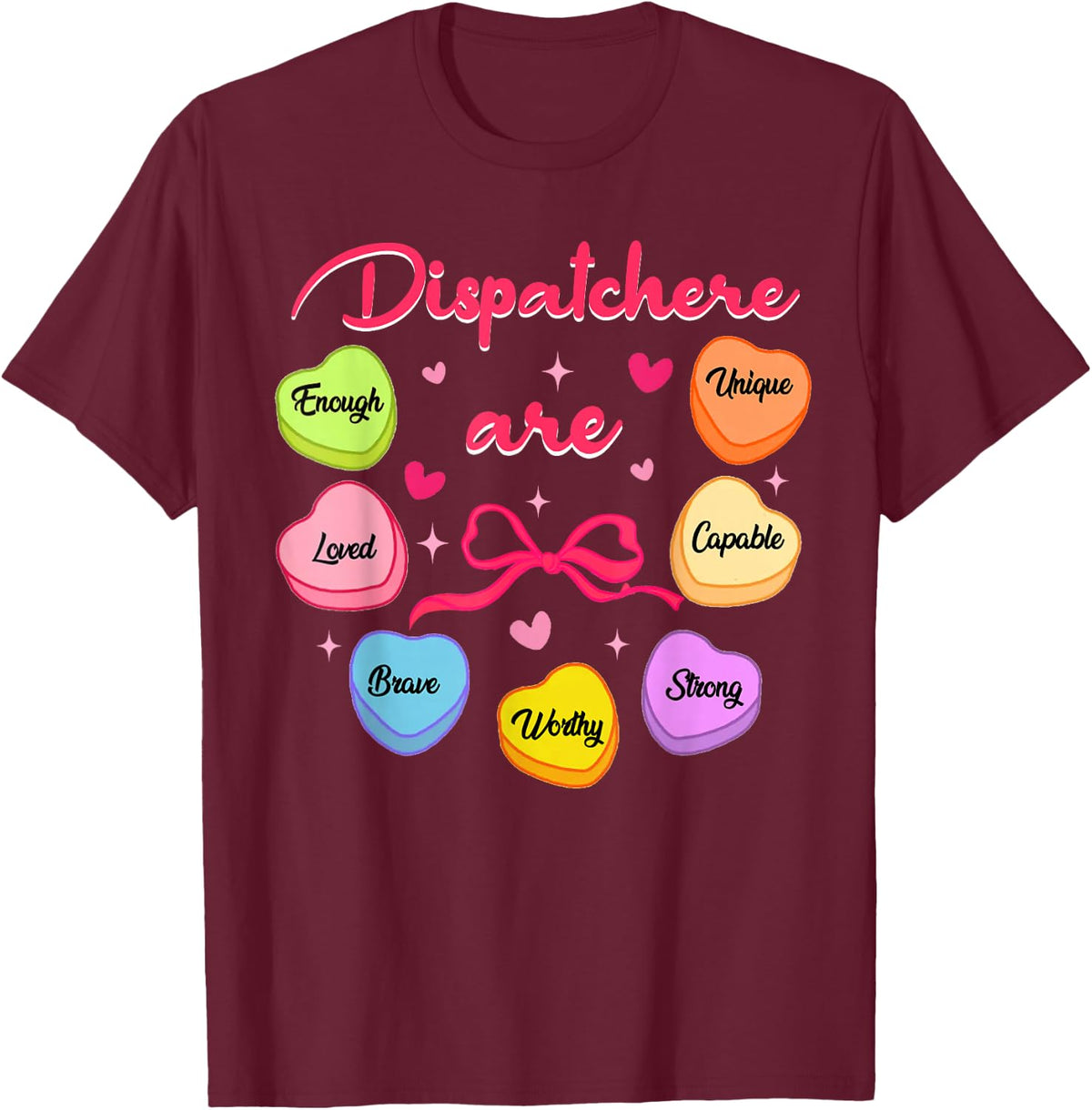 911 Dispatcher are Loved Enough Valentine's Day Dispatch T-Shirt - Burgundy