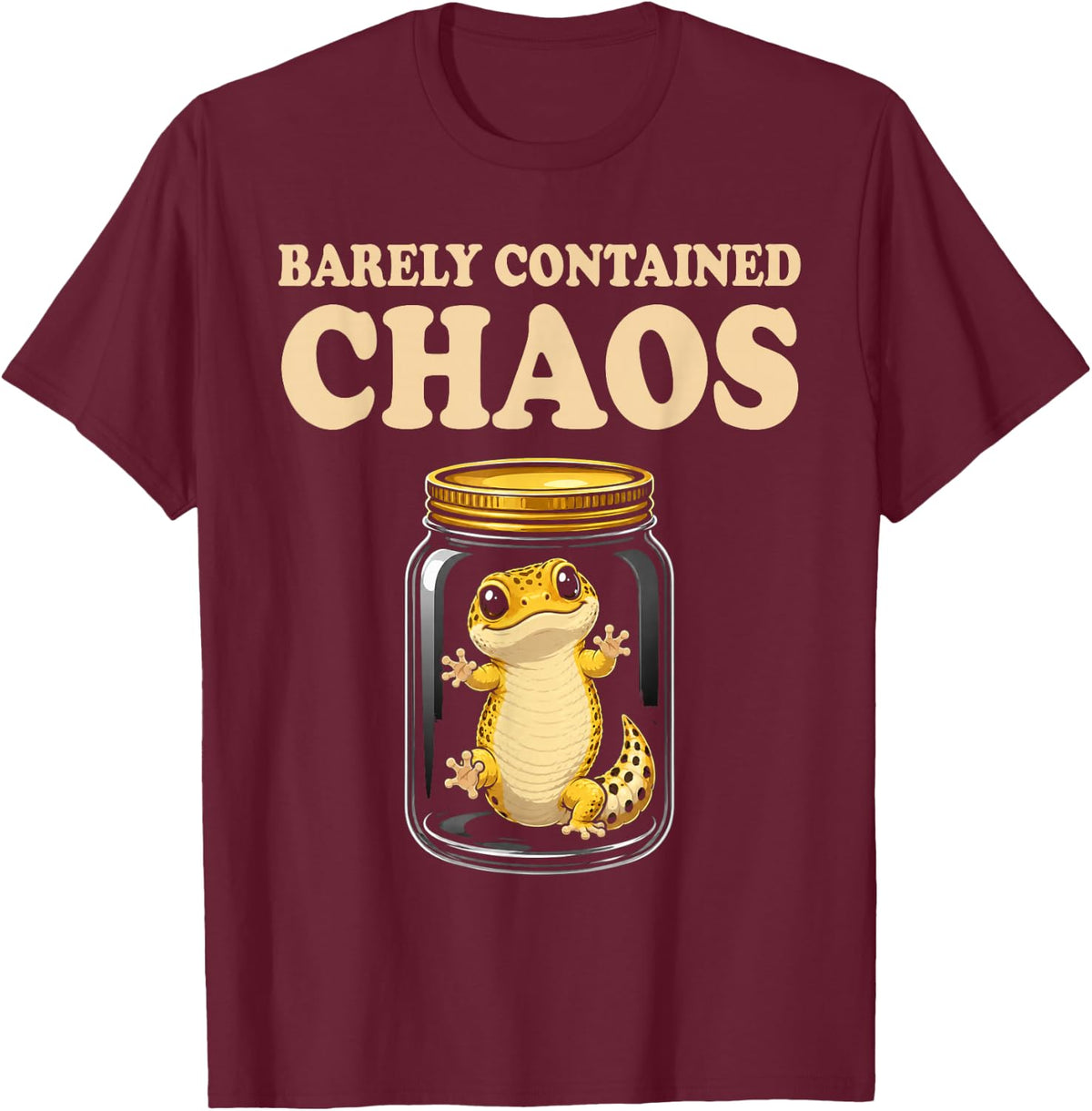 Cute Lizard Reptile Barely contained Chaos Leopard Gecko T-Shirt - Burgundy