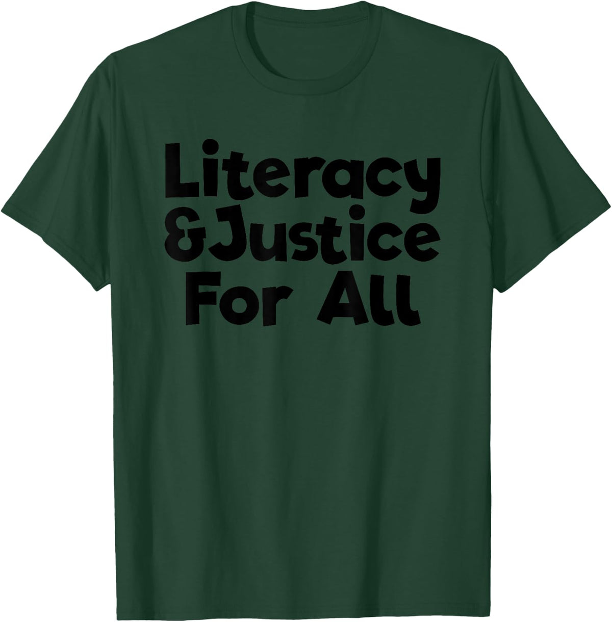 Literacy And Justice For All Bookworm Get Lit Teacher T-Shirt - Dark Green
