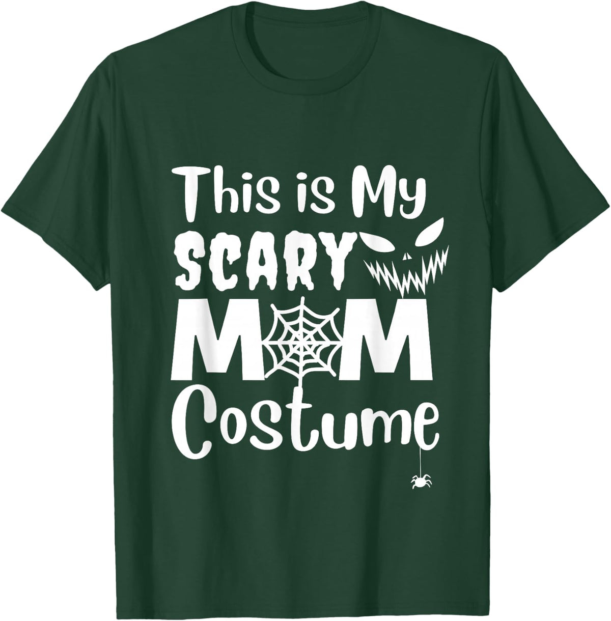 This is My Scary Mom Costume, Funny Mom Halloween Party T-Shirt - Dark Green