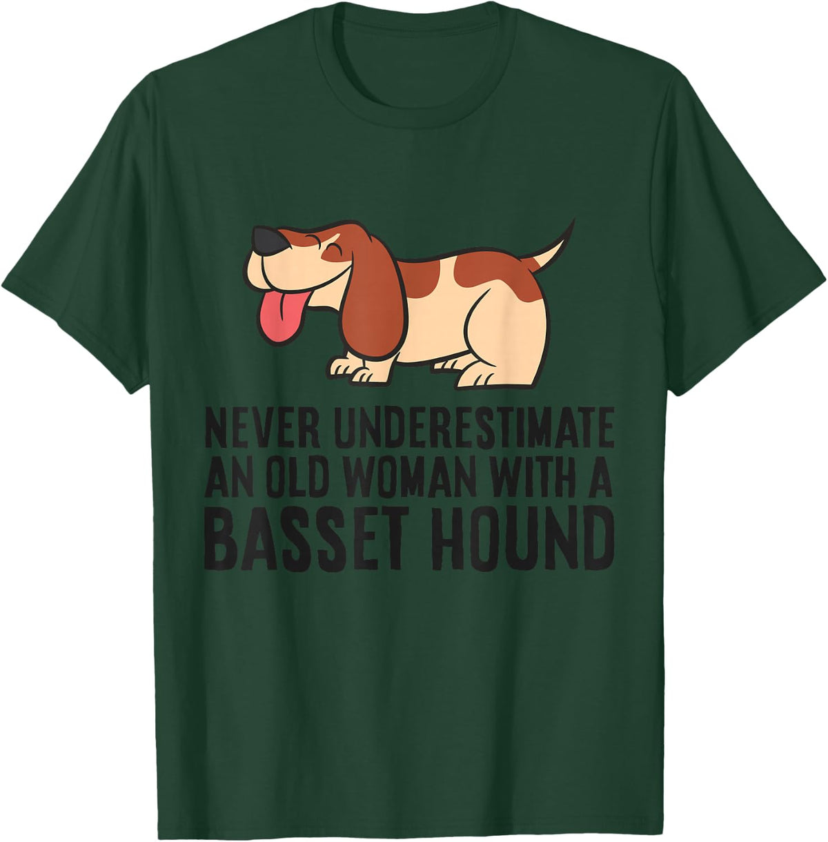 Never Underestimate An Old Woman With A Basset Hound T-Shirt Tee For Dog Lovers - Dark Green