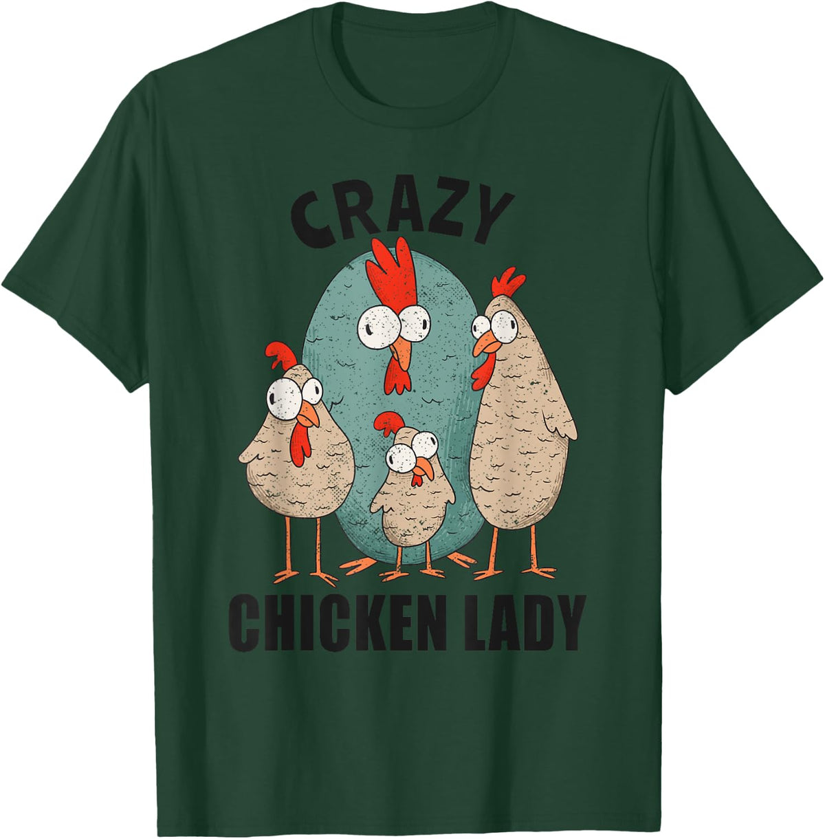 Crazy Chicken Lady Funny Farm Girl Chick T-Shirt - Dark Green