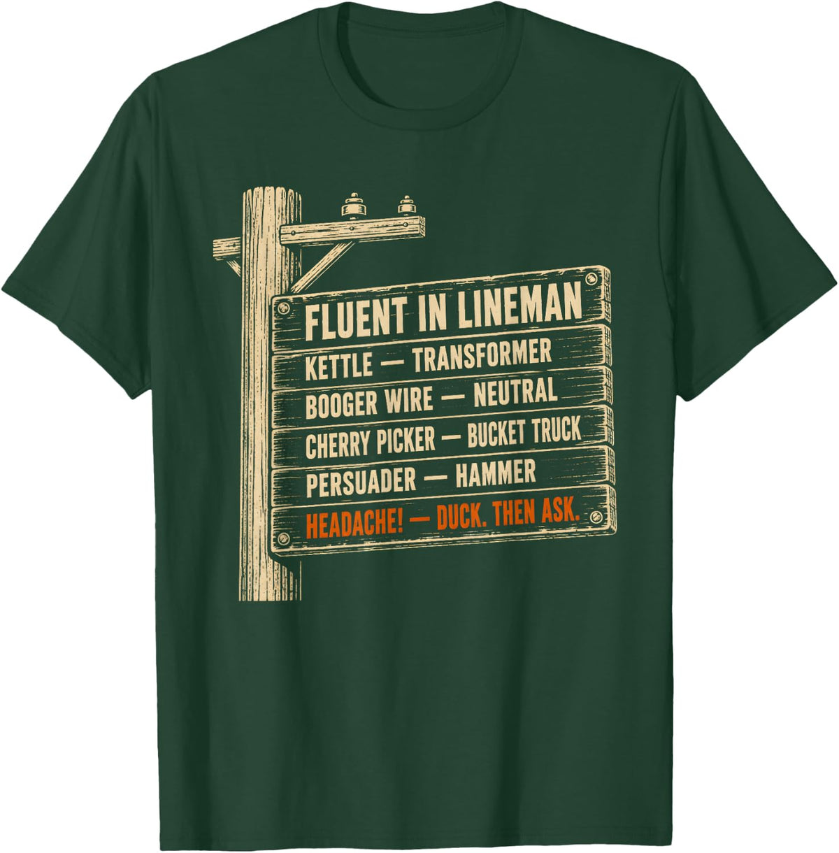 Power Lineman Fluent in Lineman Slang Kettle Booger Wire T-Shirt - Dark Green