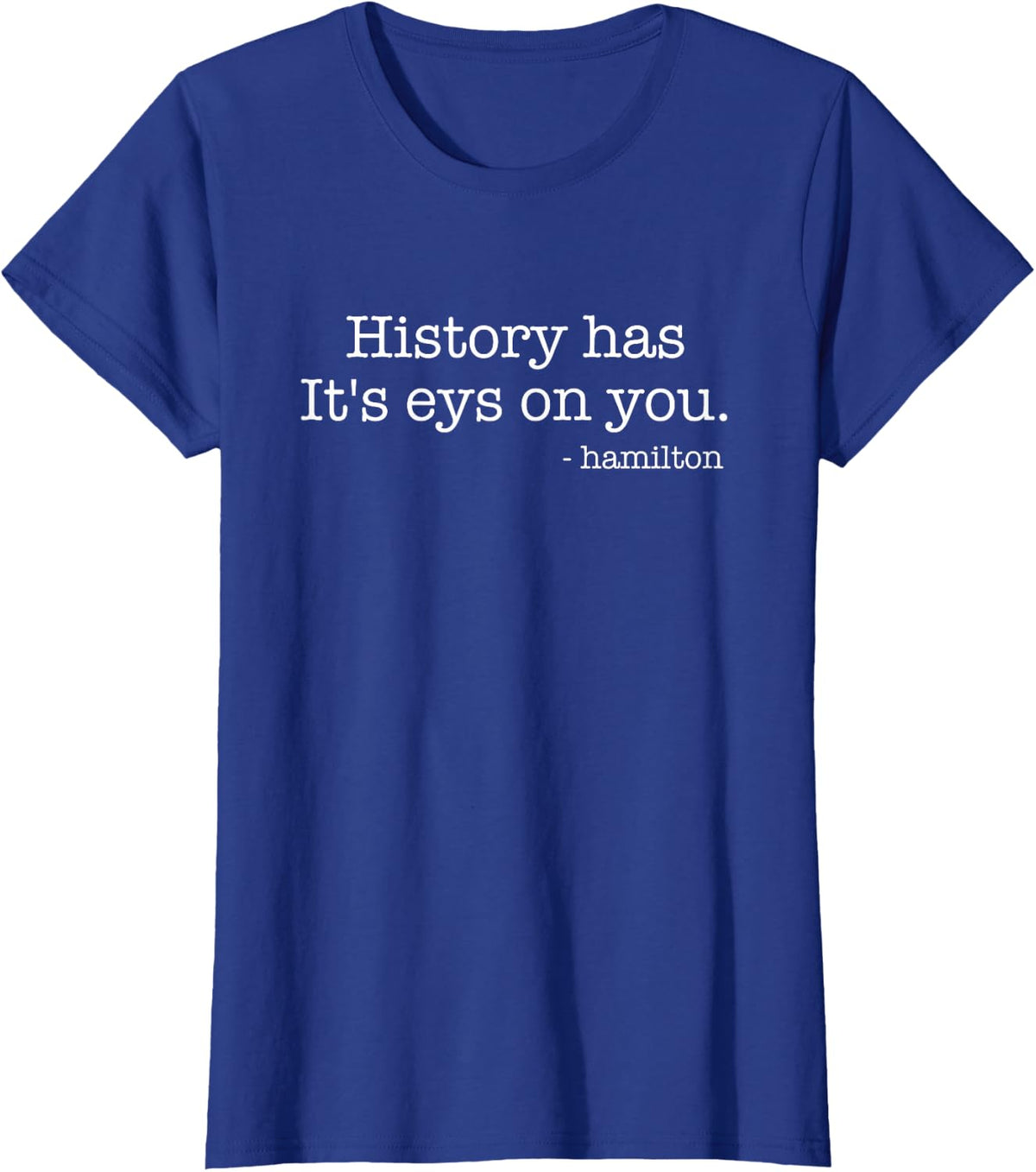 Funny History Lover & Succeed Appreciation History Teacher T-Shirt - Royal Blue