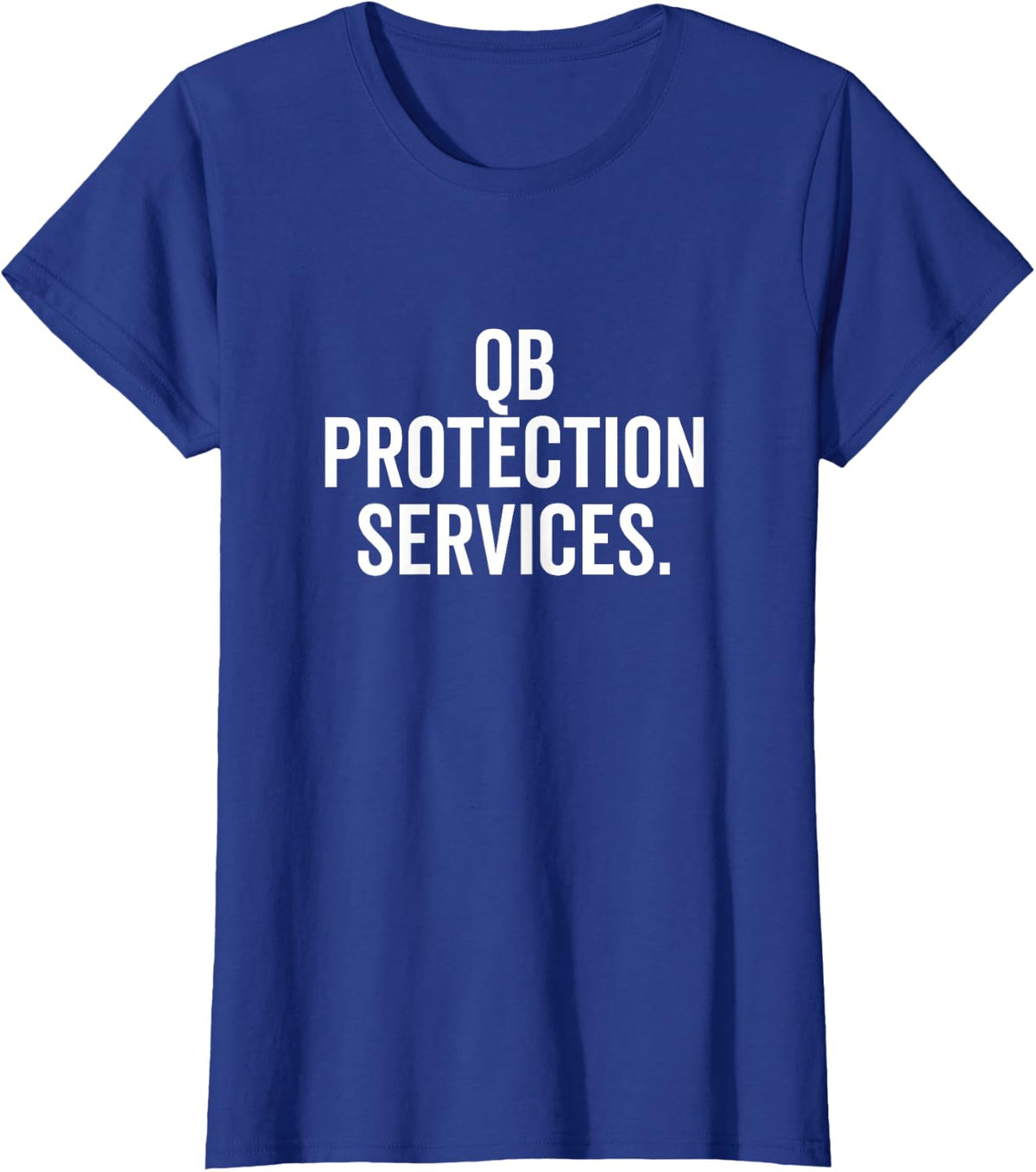 QB Protection Services Quarterback Lineman Funny Football T-Shirt - Royal Blue