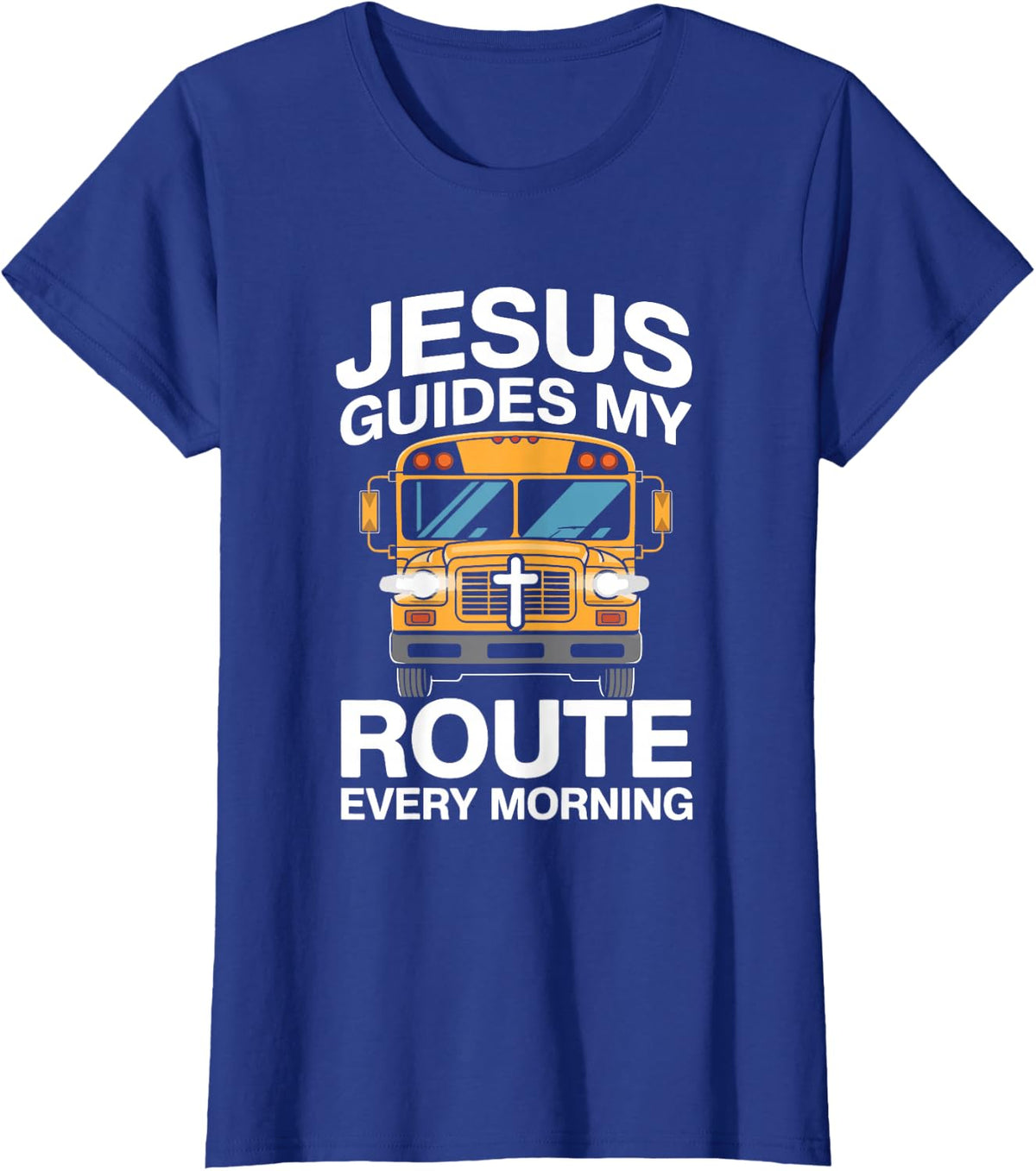 Christian School Bus Driver Jesus Christ Pupil Service T-Shirt - Royal Blue