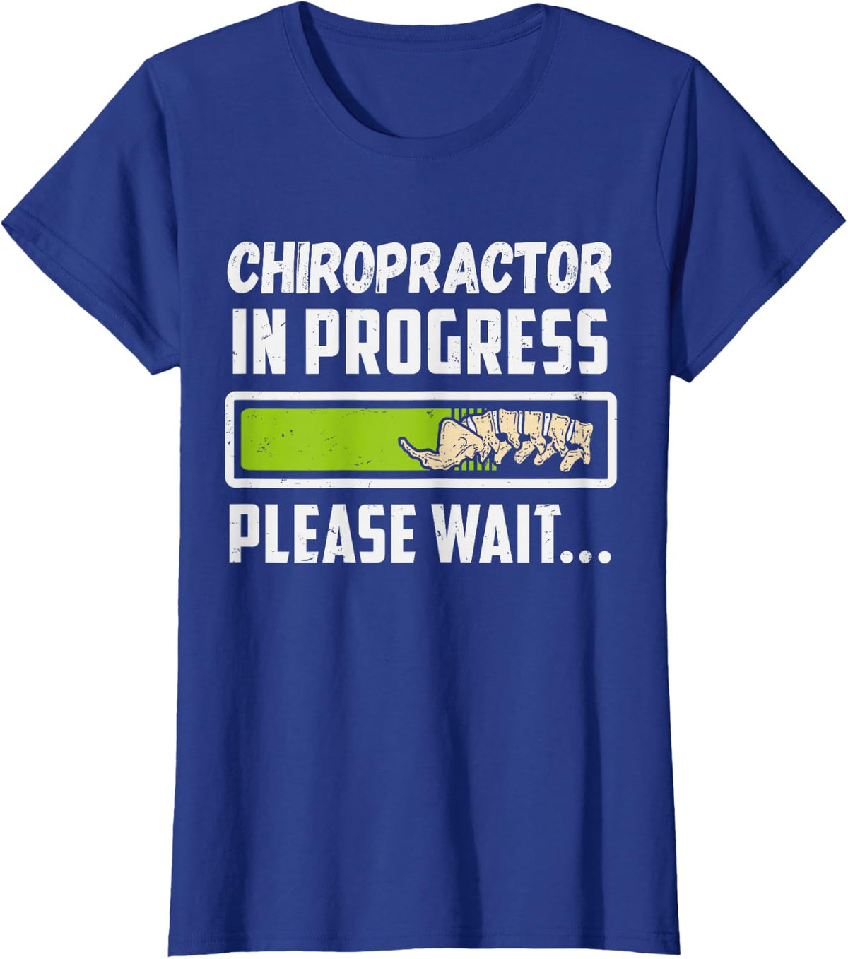 Chiropractor In Progress Chiropractic Future Chiropractor T-Shirt - Royal Blue