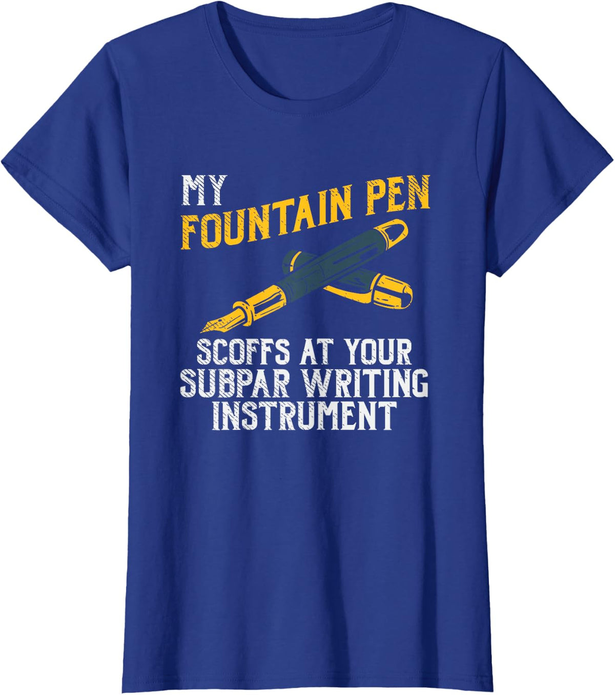 Fountain Pen Writing Teacher Writers Handwriting Collector T-Shirt - Royal Blue