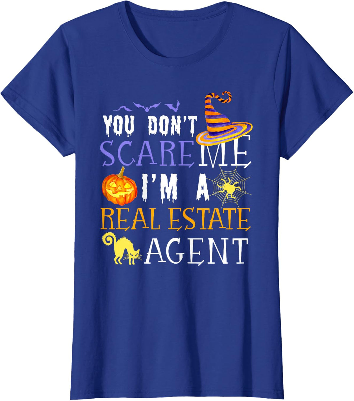You Don't Scare Real Estate Agent Funny Halloween T-Shirt - Royal Blue