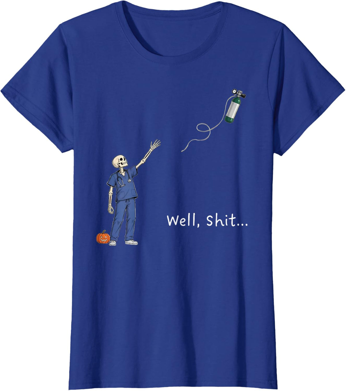 Well Shit Skeleton Respiratory Therapist Humor Halloween T-Shirt - Royal Blue