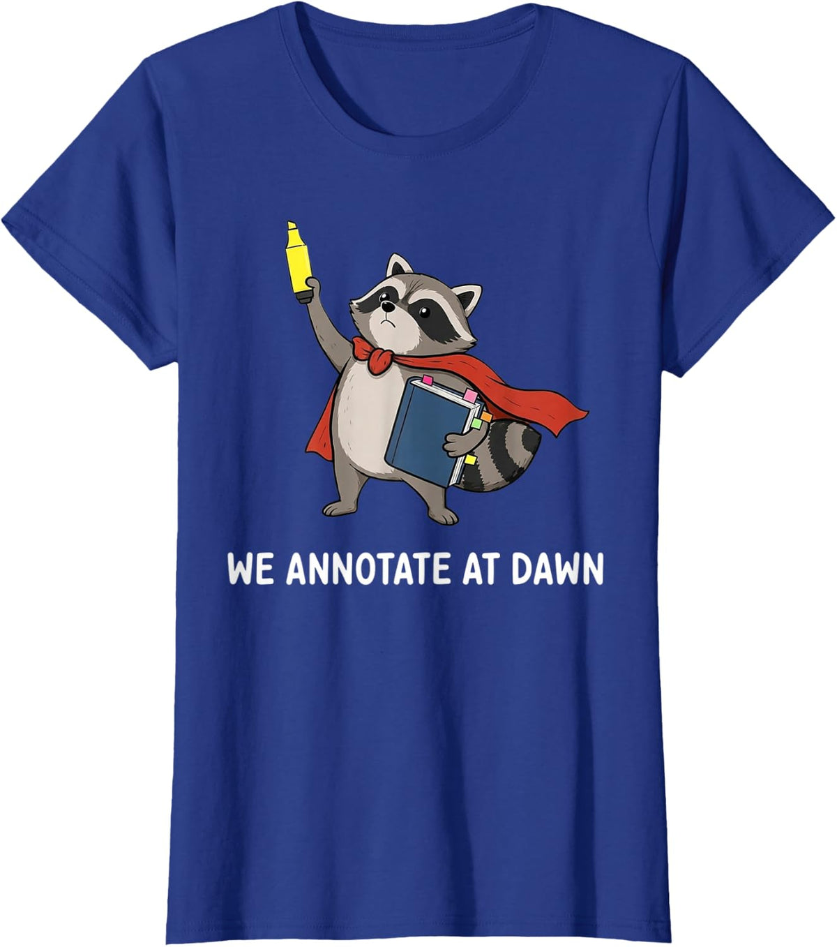 We Annotate At Dawn English Teacher Funny We Annotate At T-Shirt - Royal Blue